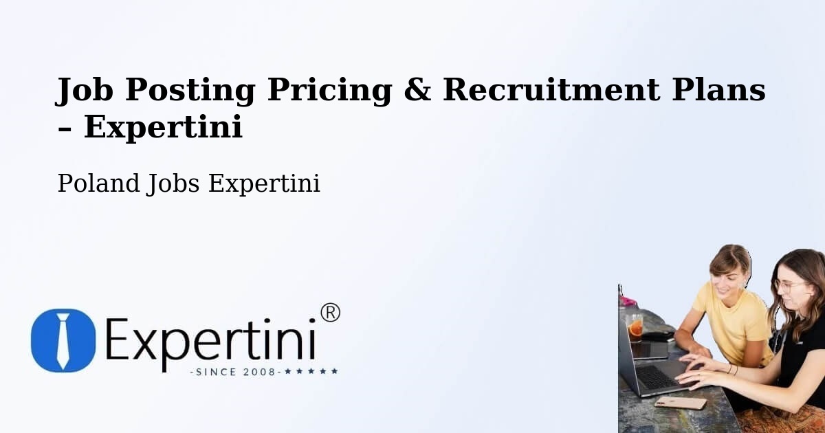 Job Posting Pricing & Recruitment Plans – Bukowsko - Bukowsko, Poland Jobs Expertini