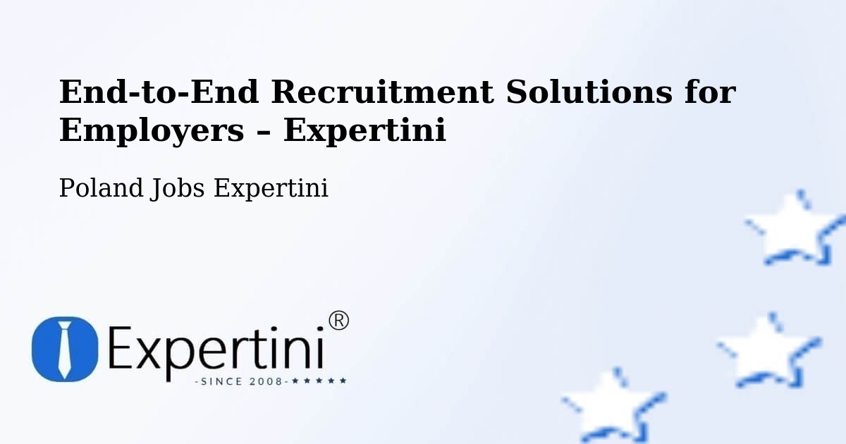 Recruitment Solutions for Employers – Bukowsko - Bukowsko, Poland Jobs Expertini